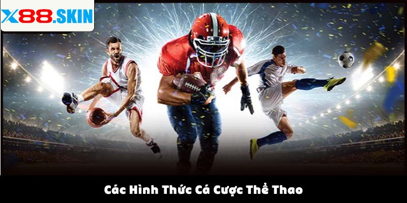 Các Hình Thức Cá Cược Thể Thao
