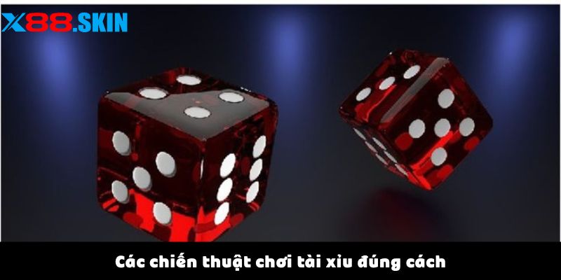 Các chiến thuật chơi tài xỉu đúng cách