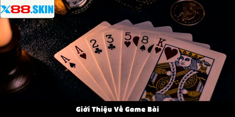 Giới Thiệu Về Game Bài
