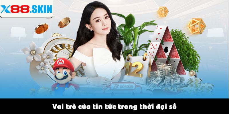 Vai trò của tin tức trong thời đại số